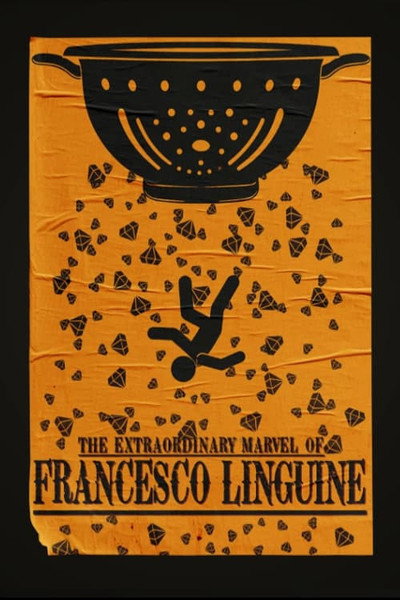 Póster de The Extraordinary Marvel of Francesco Linguine