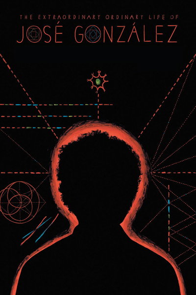 Póster de The Extraordinary Ordinary Life of José González