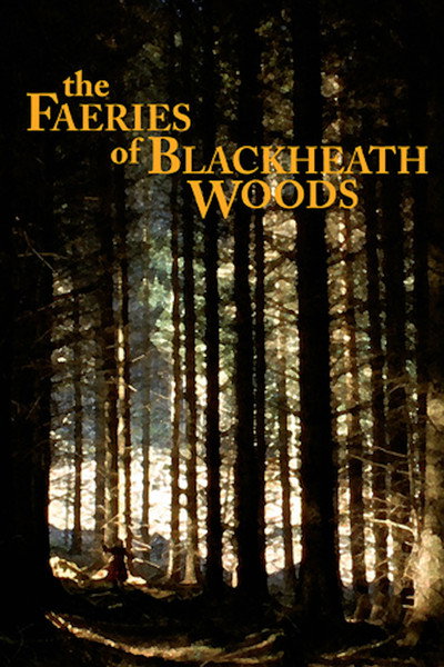 Póster de The Faeries of Blackheath Woods