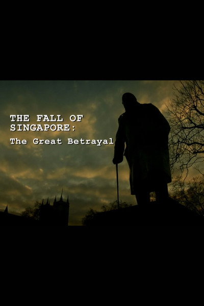 Póster de The Fall of Singapore: The Great Betrayal