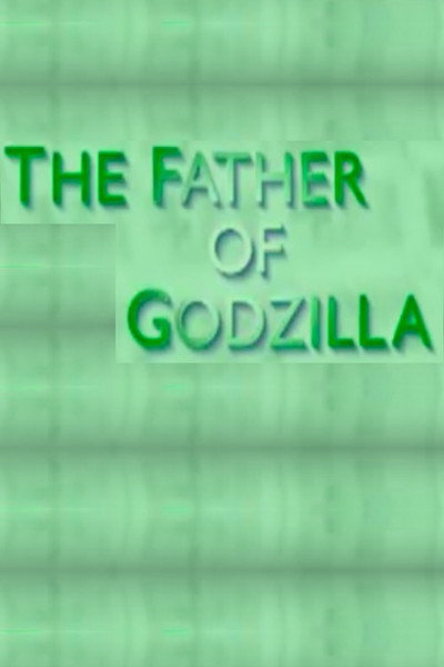 Póster de The Father of Godzilla: Eiji Tsuburaya