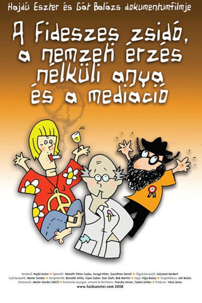 Póster de The Fidesz jew, the mother with no sense of nation, and mediation