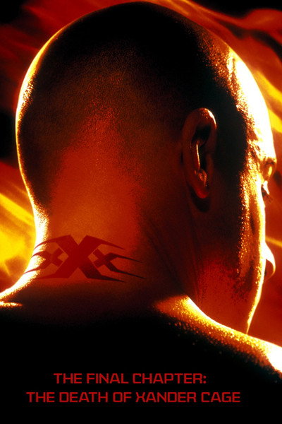 Póster de The Final Chapter: The Death of Xander Cage