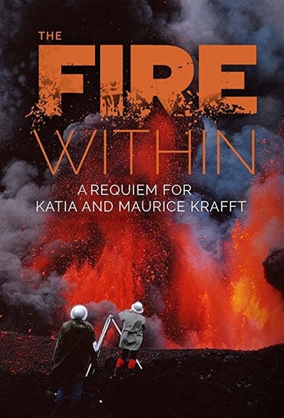 Póster de The Fire Within: A Requiem for Katia and Maurice Krafft