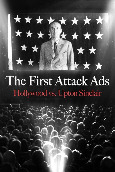 Póster de The First Attack Ads: Hollywood vs. Upton Sinclair