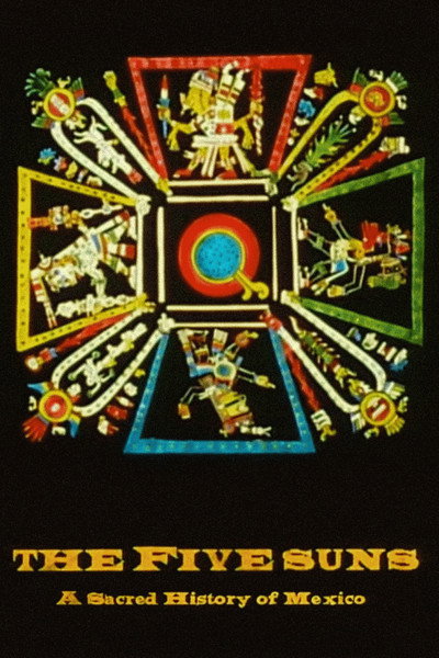 Póster de The Five Suns: A Sacred History of Mexico