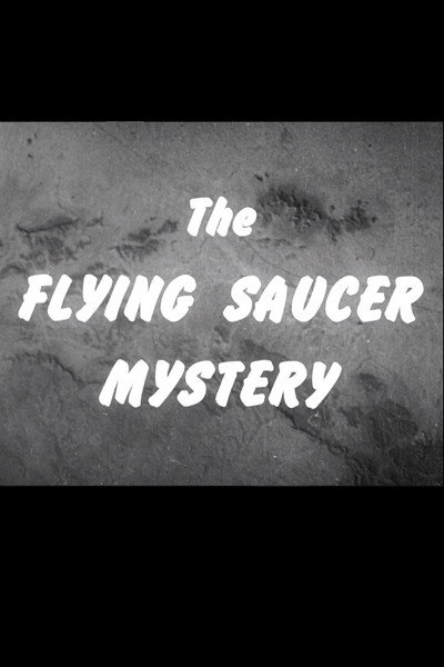 Póster de The Flying Saucer Mystery
