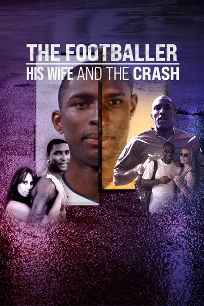 Póster de The Footballer, His Wife, and the Crash