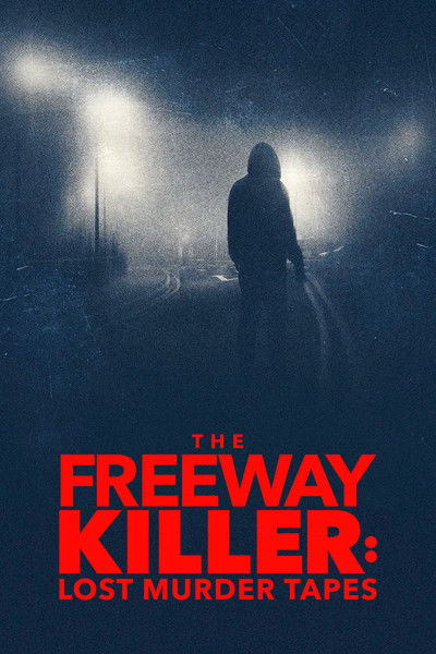 Póster de The Freeway Killer: Lost Murder Tapes