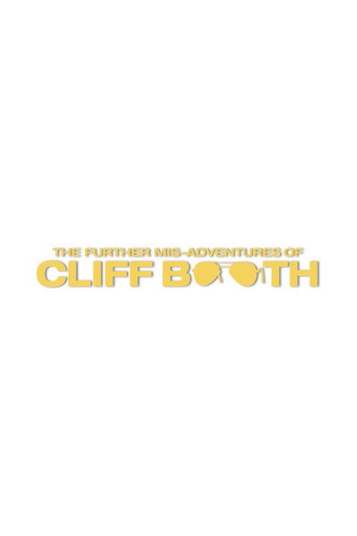 Póster de The Further Mis-Adventures of Cliff Booth