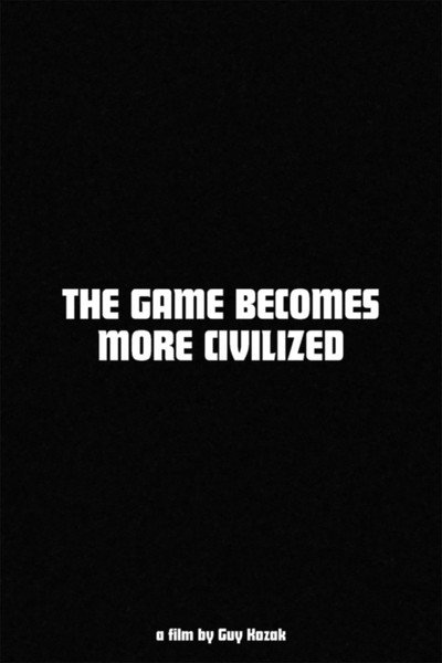 Póster de The Game Becomes More Civilized