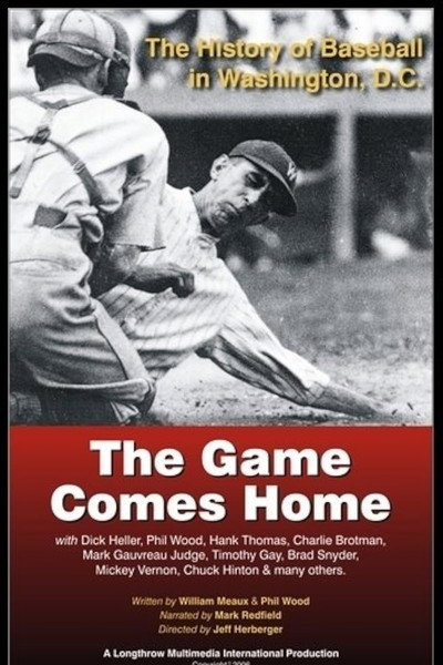 Póster de The Game Comes Home: The History of Baseball in Washington, D.C.