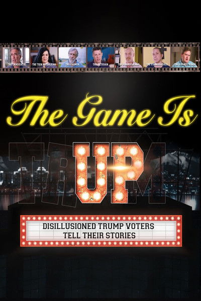 Póster de The Game Is Up: Disillusioned Trump Voters Tell Their Stories