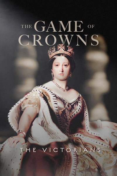 Póster de The Game of Crowns: The Victorians