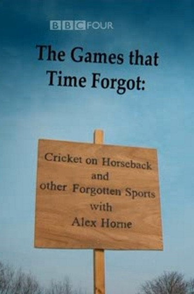 Póster de The Games That Time Forgot: Cricket on Horseback and Other Forgotten Sports