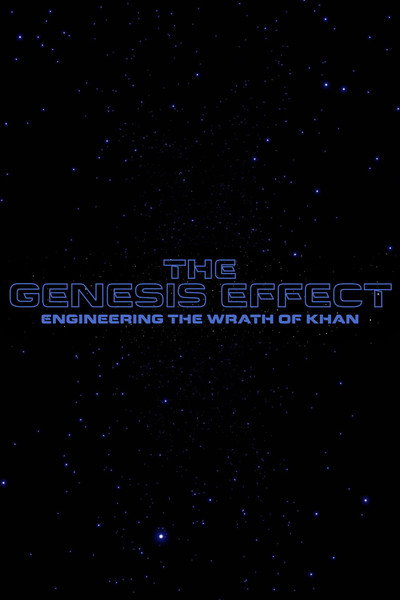 Póster de The Genesis Effect: Engineering the Wrath of Khan