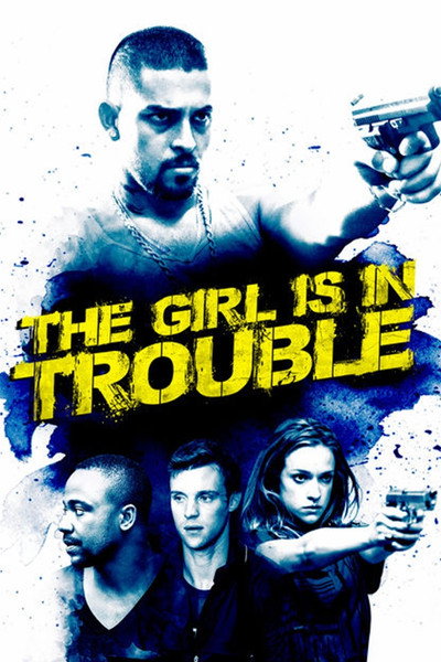 Póster de The Girl Is in Trouble