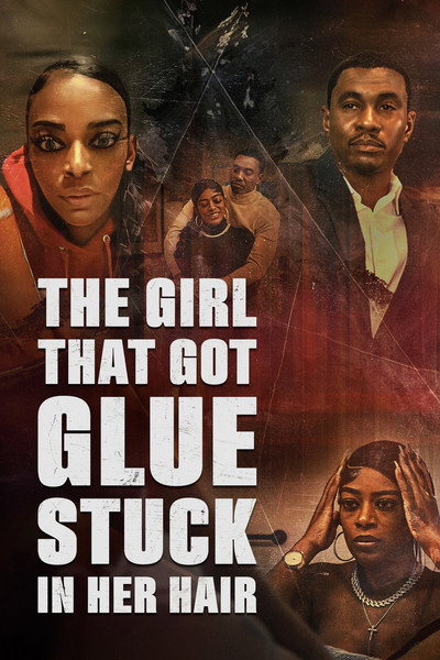 Póster de The Girl That Got Glue Stuck in Her Hair