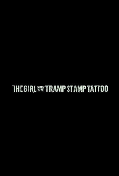 Póster de The Girl with the Tramp Stamp Tattoo