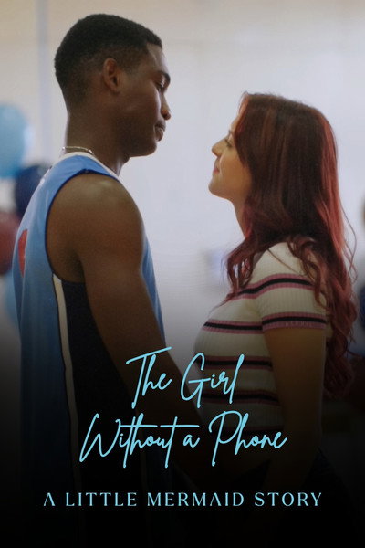 Póster de The Girl Without a Phone - a Little Mermaid Story