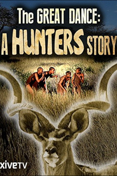 Póster de The Great Dance: A Hunter's Story