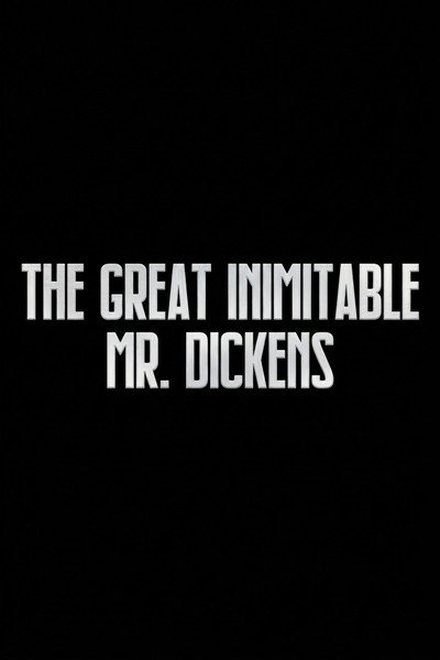 Póster de The Great Inimitable Mr. Dickens