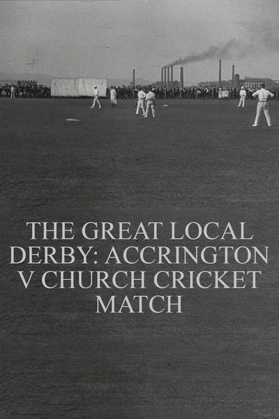 Póster de The Great Local Derby: Accrington v Church Cricket Match
