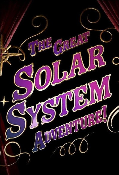 Póster de The Great Solar System Adventure: Planetarium Dome Show