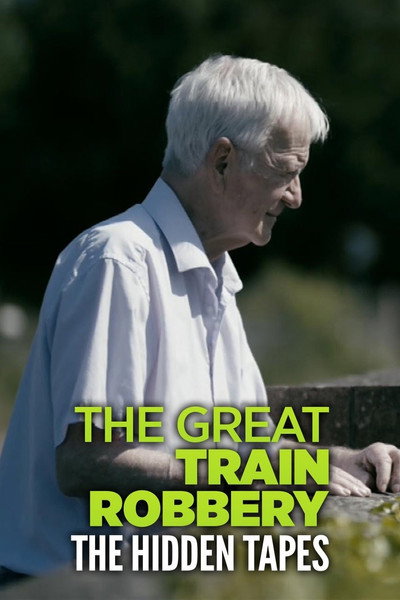Póster de The Great Train Robbery: The Hidden Tapes