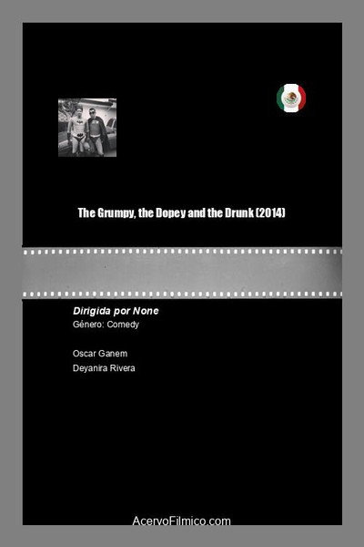 Póster de The Grumpy, the Dopey and the Drunk