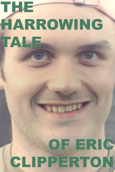 Póster de The Harrowing Tale of Eric Clipperton