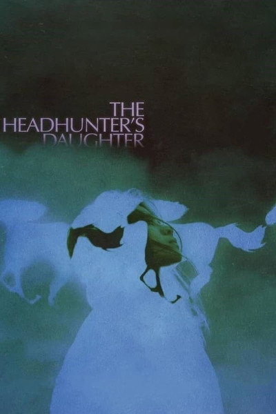 Póster de The Headhunter's Daughter