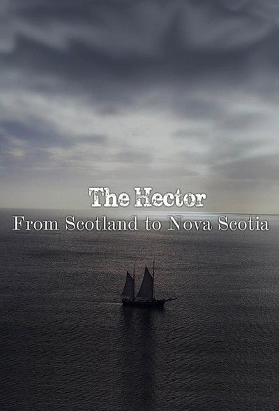 Póster de The Hector: From Scotland to Nova Scotia