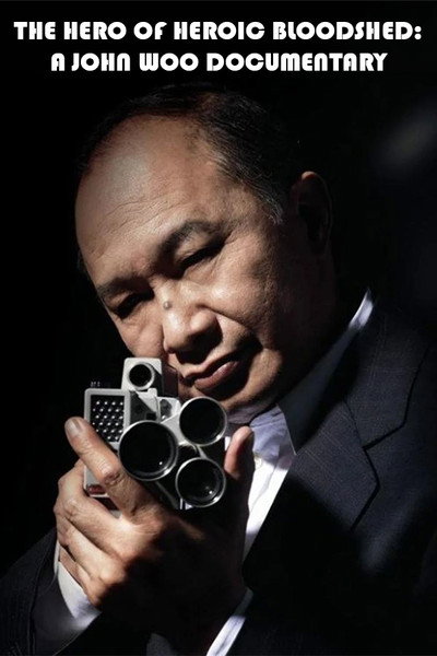 Póster de The Hero of Heroic Bloodshed: A John Woo Documentary