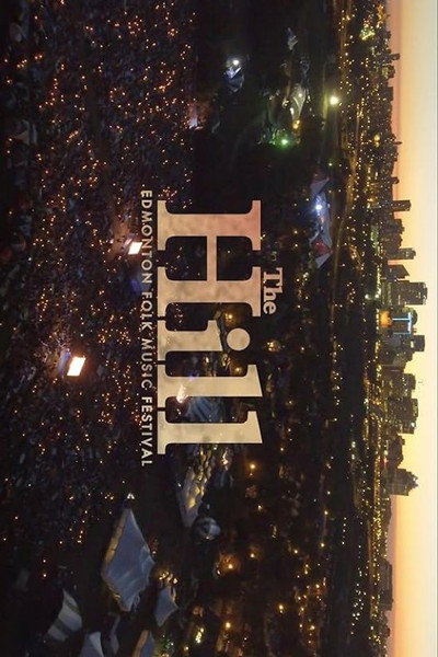 Póster de The Hill: A Documentary on the Edmonton Folk Music Festival