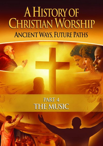 Póster de The History of Christian Worship: Part Four - The Music