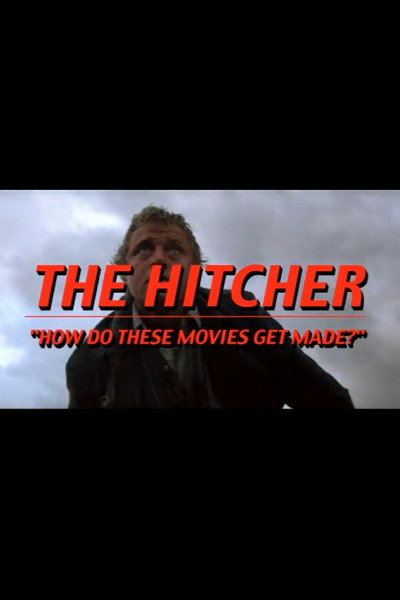 Póster de The Hitcher: 'How Do These Movies Get Made?'