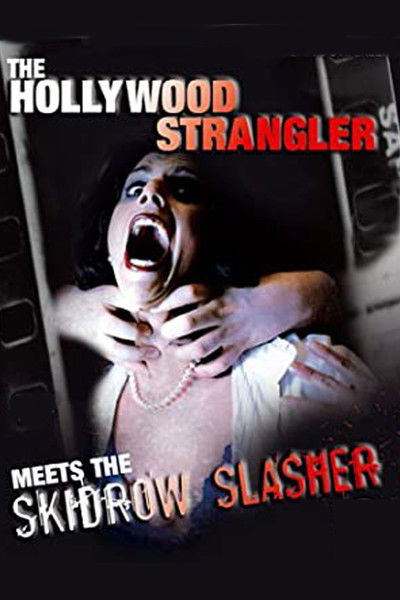 Póster de The Hollywood Strangler Meets the Skid Row Slasher
