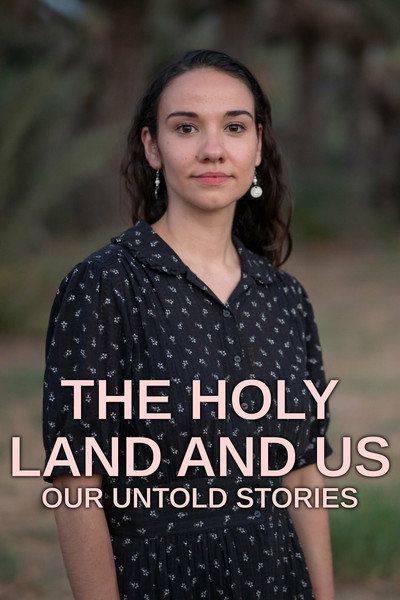 Póster de The Holy Land and Us: Our Untold Stories