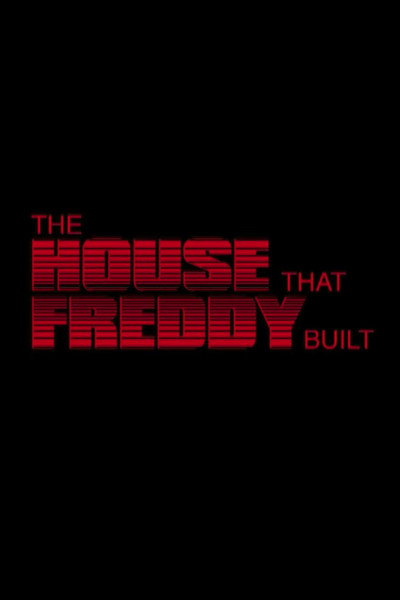 Póster de The House That Freddy Built