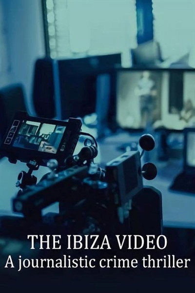 Póster de The Ibiza Video: A Journalistic Crime Thriller