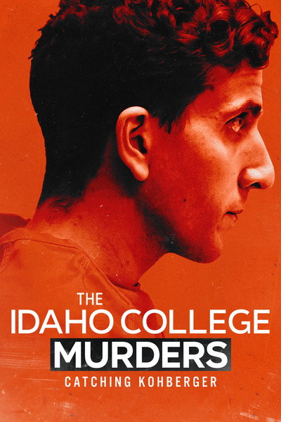 Póster de The Idaho College Murders: Catching Kohberger