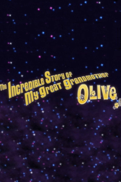 Póster de The Incredible Story of My Great Grandmother Olive