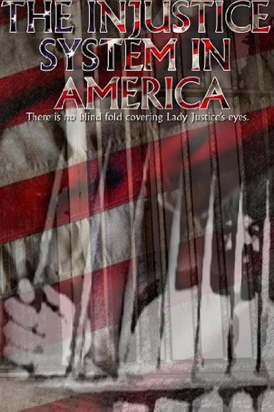 Póster de The Injustice System in America