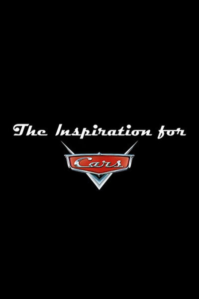 Póster de The Inspiration for 'Cars'
