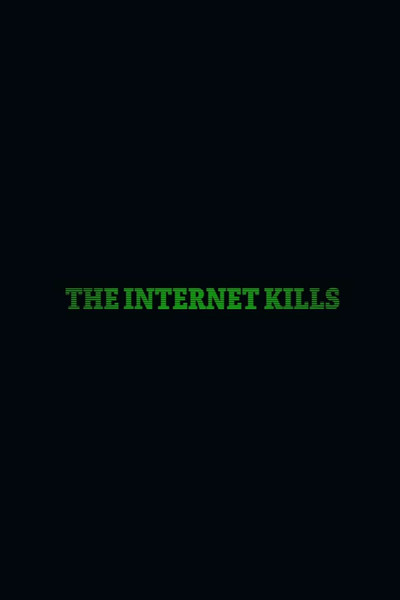 Póster de The Internet Kills