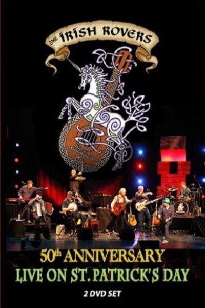 Póster de The Irish Rovers, 50th Anniversary LIVE on St. Patrick's Day