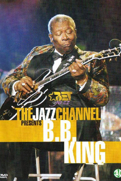 Póster de The Jazz Channel Presents B.B. King