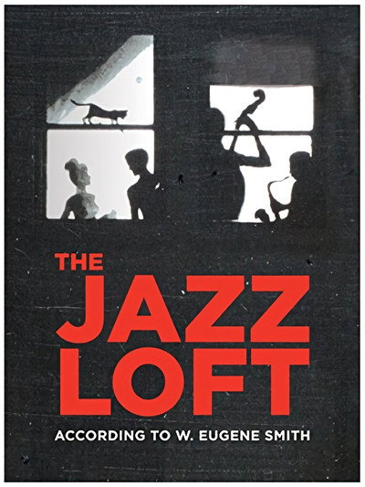 Póster de The Jazz Loft According to W. Eugene Smith