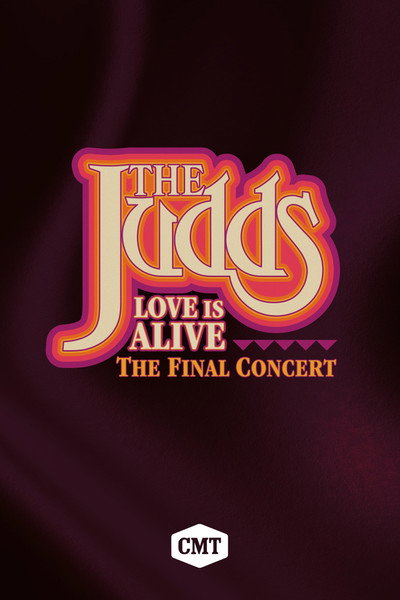 Póster de The Judds: Love Is Alive - The Final Concert